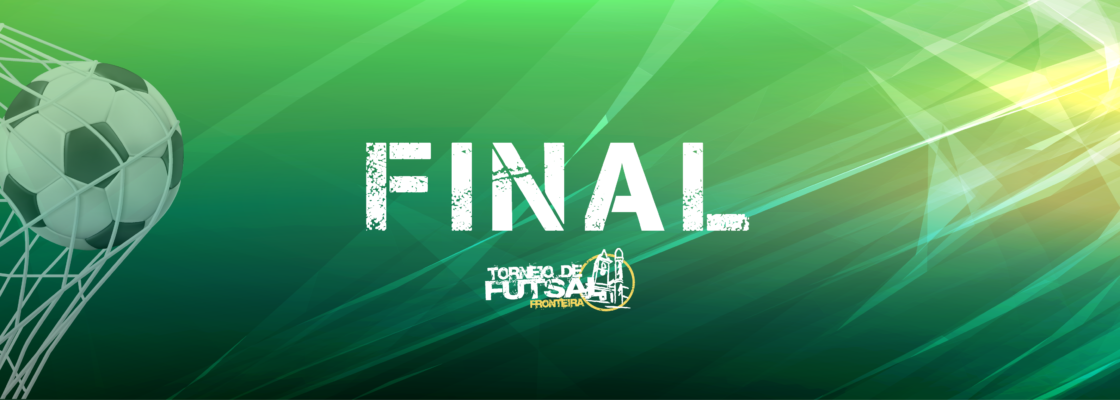 FINAL – Torneio de Futsal
