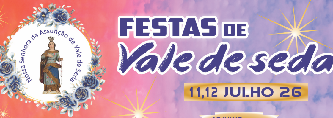 Festas de Verão – Vale de Seda 2026